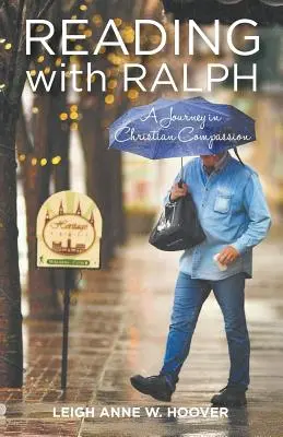 Lire avec Ralph - Un voyage dans la compassion chrétienne - Reading with Ralph - A Journey in Christian Compassion