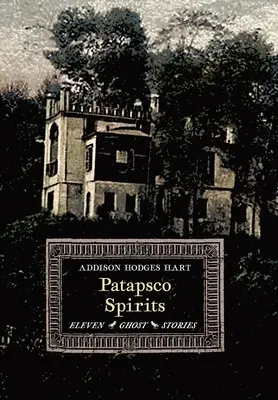 Les esprits de Patapsco : Onze histoires de fantômes - Patapsco Spirits: Eleven Ghost Stories