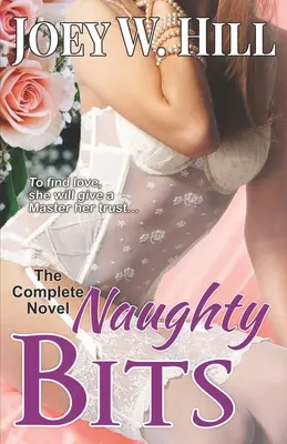 Naughty Bits : Le roman complet - Naughty Bits: The Complete Novel