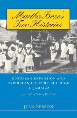 Les deux histoires de Martha Brae : L'expansion européenne et la construction de la culture caribéenne en Jamaïque - Martha Brae's Two Histories: European Expansion and Caribbean Culture-Building in Jamaica
