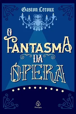 Le Fantôme de l'Opéra - O Fantasma da pera