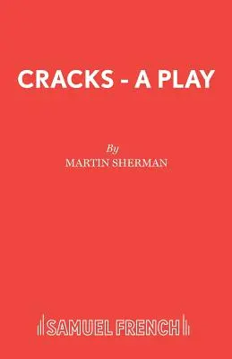 Cracks - Une pièce de théâtre - Cracks - A Play