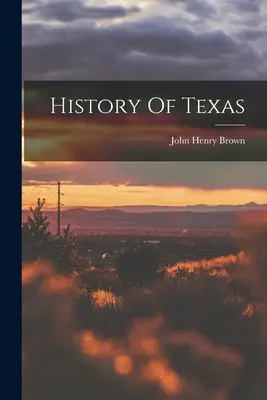 Histoire du Texas - History Of Texas