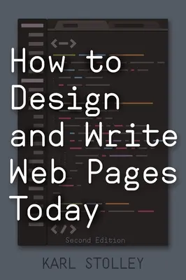 Comment concevoir et écrire des pages Web aujourd'hui - How to Design and Write Web Pages Today