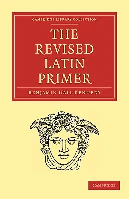 L'abécédaire du latin révisé - The Revised Latin Primer