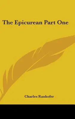 L'Épicurien, première partie - The Epicurean Part One