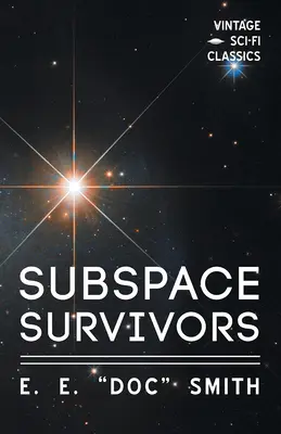 Survivants de l'espace - Subspace Survivors