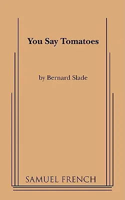Vous dites tomates - You Say Tomatoes