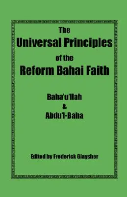 Les principes universels de la foi bahá'íe réformée - The Universal Principles of the Reform Bahai Faith