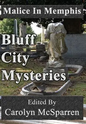 Malice à Memphis : Mystères de Bluff City - Malice In Memphis: Bluff City Mysteries