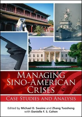Gestion des crises sino-américaines : Études de cas et analyse - Managing Sino-American Crises: Case Studies and Analysis
