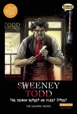 Sweeney Todd : Le barbier démoniaque de Fleet Street, texte original : Le roman graphique - Sweeney Todd: The Demon Barber of Fleet Street, Original Text: The Graphic Novel