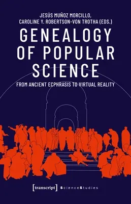 Généalogie de la science populaire : De l'écphrasis antique à la réalité virtuelle - Genealogy of Popular Science: From Ancient Ecphrasis to Virtual Reality