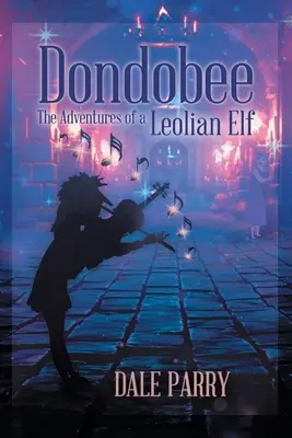 Dondobee : Les aventures d'un elfe léolien - Dondobee: The Adventures of a Leolian Elf