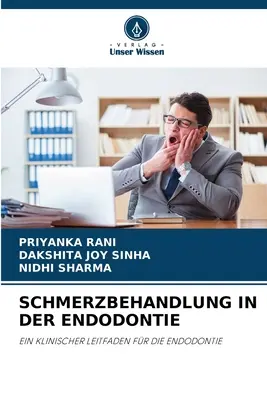 Schmerzbehandlung in Der Endodontie (en anglais) - Schmerzbehandlung in Der Endodontie