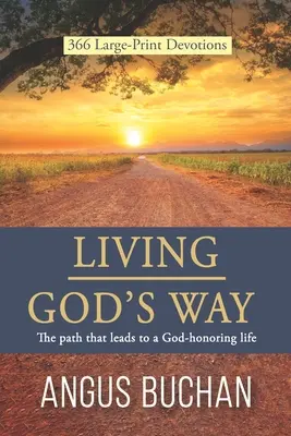 Vivre à la manière de Dieu : Le chemin qui mène à une vie respectueuse de Dieu - Living God's Way: The path that leads to a God-honoring life