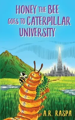 L'abeille Honey va à l'université de la chenille - Honey the Bee Goes to Caterpillar University