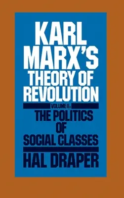 Théorie de la révolution de Karl Marx Vol. II - Karl Marx's Theory of Revolution Vol. II