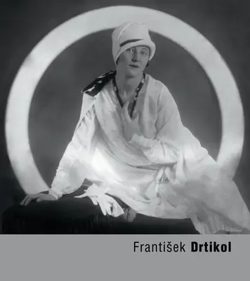 Frantisek Drtikol : Portraits - Frantisek Drtikol: Portraits