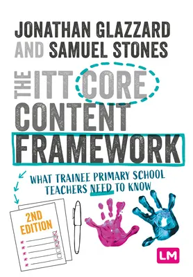 Le cadre du contenu de base de l'ITT : Ce que les enseignants du primaire en formation doivent savoir - The ITT Core Content Framework: What Trainee Primary School Teachers Need to Know