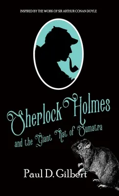 Sherlock Holmes et le rat géant de Sumatra - Sherlock Holmes and The Giant Rat of Sumatra