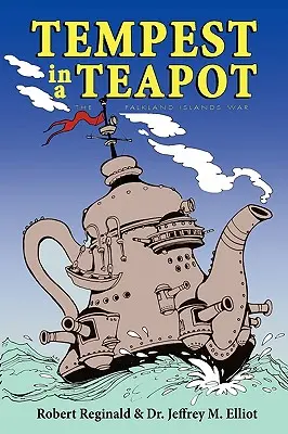 Tempête dans une théière : La guerre des îles Malouines - Tempest in a Teapot: The Falkland Islands War