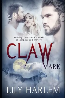 Claw Mark : Romance érotique paranormale à trois (MMF) - Claw Mark: Paranormal Threesome (MMF) Erotic Romance