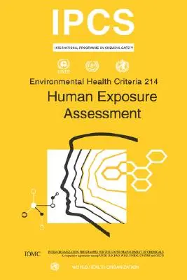 Évaluation de l'exposition humaine : Série de critères d'hygiène de l'environnement n° 214 - Human Exposure Assessment: Environmental Health Criteria Series No. 214