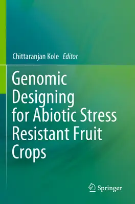 Conception génomique pour des cultures fruitières résistantes au stress abiotique - Genomic Designing for Abiotic Stress Resistant Fruit Crops