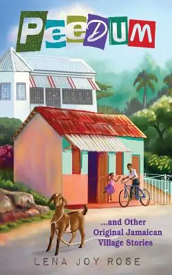 Peedum et autres histoires originales de villages jamaïcains - Peedum and Other Original Jamaican Village Stories