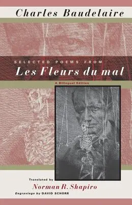 Poèmes choisis des Fleurs du Mal : Une édition bilingue - Selected Poems from Les Fleurs Du Mal: A Bilingual Edition