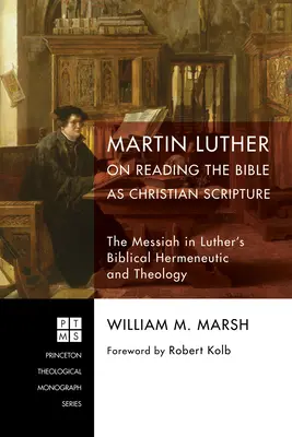 Martin Luther sur la lecture de la Bible en tant qu'Écriture chrétienne - Martin Luther on Reading the Bible as Christian Scripture