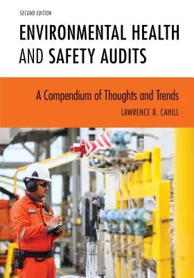 Audits de santé et de sécurité environnementales : Un recueil de réflexions et de tendances - Environmental Health and Safety Audits: A Compendium of Thoughts and Trends