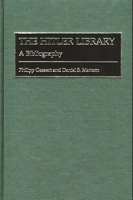 La bibliothèque d'Hitler : Une bibliographie - The Hitler Library: A Bibliography