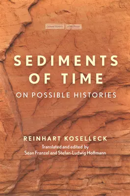 Sédiments du temps : Sur les histoires possibles - Sediments of Time: On Possible Histories