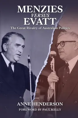 MENZIES vs EVATT : La grande rivalité de la politique australienne - MENZIES vs EVATT: The Great Rivalry of Australian Politics