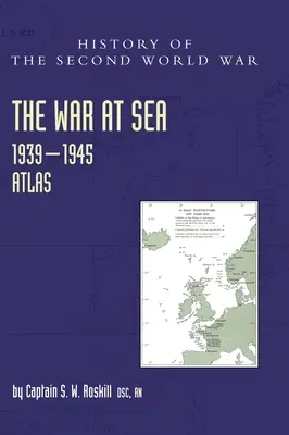 La guerre en mer 1939-45 : Atlas - The War at Sea 1939-45: Atlas