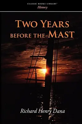 Deux ans avant le mât - Two Years Before the Mast