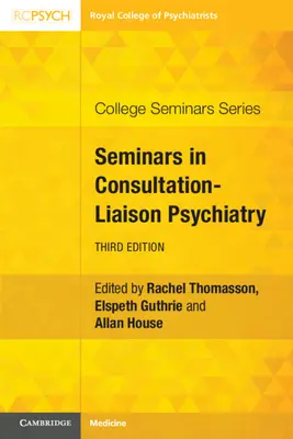 Séminaires de psychiatrie de consultation et de liaison - Seminars in Consultation-Liaison Psychiatry