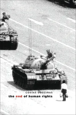 La fin des droits de l'homme : La pensée critique au tournant du siècle - The End of Human Rights: Critical Thought at the Turn of the Century