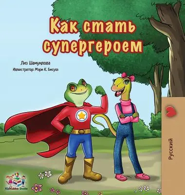 Être un super-héros : Édition russe - Being a Superhero: Russian Edition