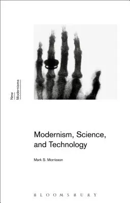 Modernisme, science et technologie - Modernism, Science, and Technology