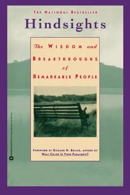 Hindsights : La sagesse et les percées de personnes remarquables - Hindsights: The Wisdom and Breakthroughs of Remarkable People