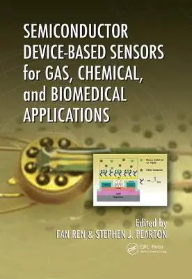 Capteurs à base de dispositifs semi-conducteurs pour les applications gazeuses, chimiques et biomédicales - Semiconductor Device-Based Sensors for Gas, Chemical, and Biomedical Applications