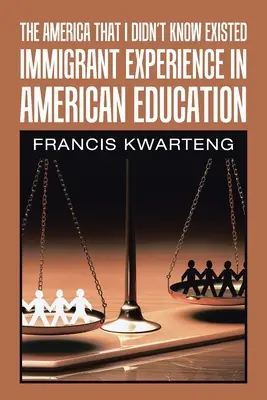 L'Amérique que je ne connaissais pas : l'expérience des immigrants dans l'éducation américaine - The America That I Didn't Know Existed: Immigrant Experience in American Education