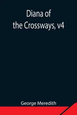 Diana des chemins de traverse, v4 - Diana of the Crossways, v4