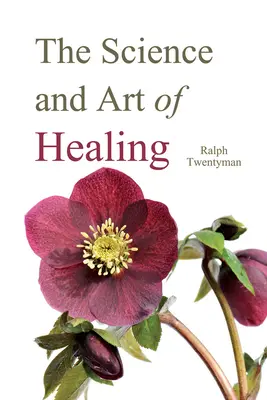 La science et l'art de guérir - The Science and Art of Healing