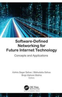 Réseaux définis par logiciel pour la technologie Internet du futur : Concepts et applications - Software-Defined Networking for Future Internet Technology: Concepts and Applications