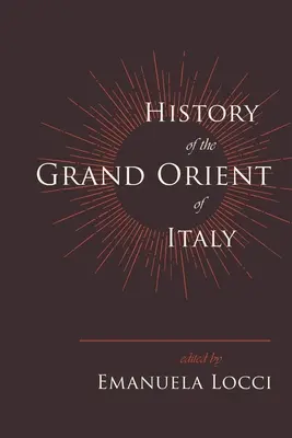 Histoire du Grand Orient d'Italie - History of the Grand Orient of Italy