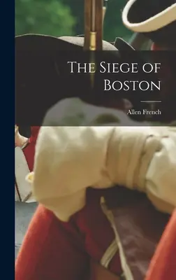 Le siège de Boston - The Siege of Boston